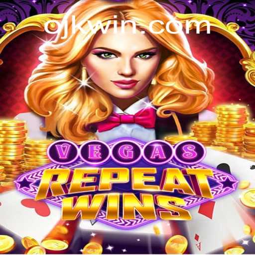VegasRepeatWins: Descubra a Excitante Experiência de Jogo com OJWIN
